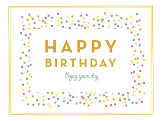 Happy birthday card with confetti. Vector design. 