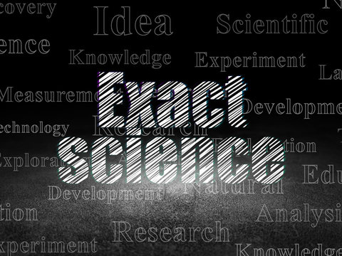 Science concept: Exact Science in grunge dark room