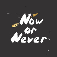 Now or never - lettering design