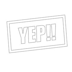 yep Monochrome stamp text on white