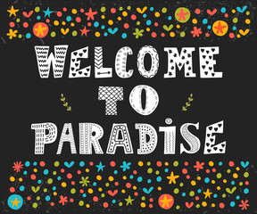Welcome to paradise vector poster design. Cute greeting card. Cu