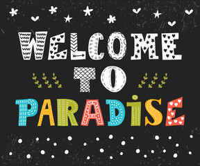 Welcome to paradise. Cute greeting card. Funny postcard