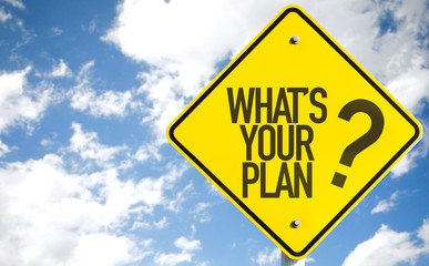 Whats Your Plan? sign with sky background