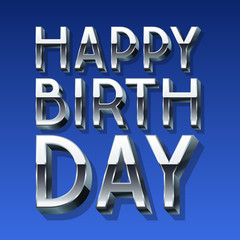 Happy birthday vector card with 3D silver font on blue background