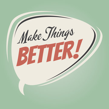 make things better retro speech bubble
