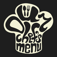 The hood chef with the hand drawn lettering our chef's menu.