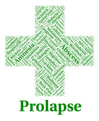 Prolapse Illness Represents Disorders Infection And Ailment