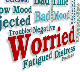 Worried Word Indicates Ill At Ease And Afraid