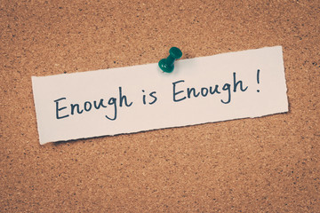 Enough is enough