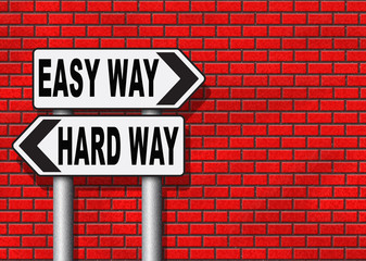 Obraz premium easy or hard way
