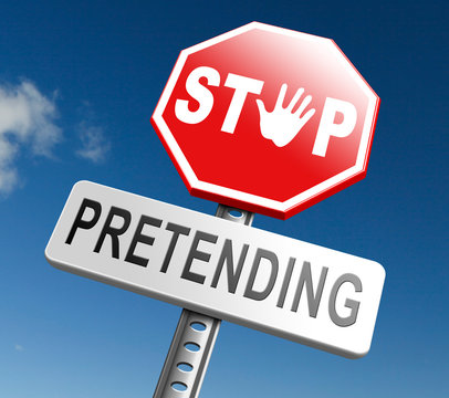 stop pretending