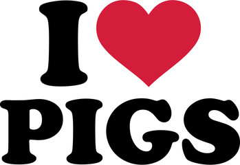 I love pigs