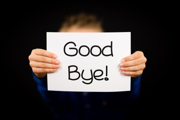 Child holding Good Bye sign