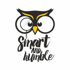 Owl. Smart and humble.