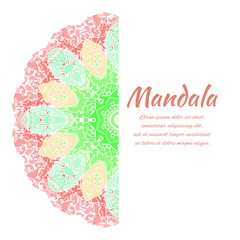 Abstract mandala. Floral ornamental border . Round pattern, oriental style. Decor for your design, lace ornament. Vector illustration.