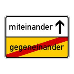 ortsschild gegeneinander miteinander I