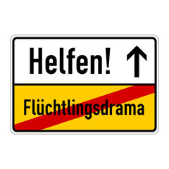 ortsschild fluechtlingsdrama helfen! I