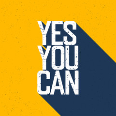 Fototapeta premium Plakat motywacyjny z napisem „Yes You Can”. Cienie, na was