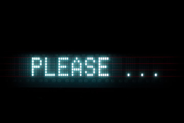 "please" digital message, blue led text matrix