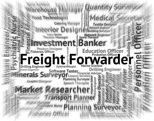 Freight Forwarder Represents Occupation Hire And Forwarders - obrazy, fototapety, plakaty