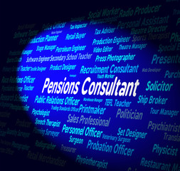 Pensions Consultant Shows Hiring Employee And Words