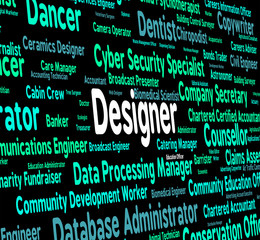 Designer Job Indicates Career Designers And Designed