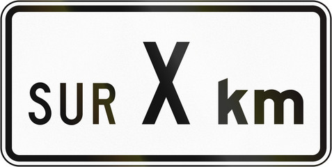 Supplementary regulatory road sign in Quebec, Canada - For X kilometers