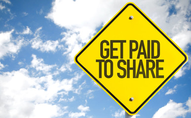 Get Paid to Share sign with sky background