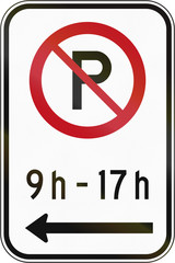 Canadian road sign - No parking in specified time on the left. This sign is used in Quebec