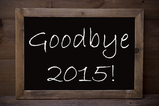 Chalkboard With Goodbye 2015
