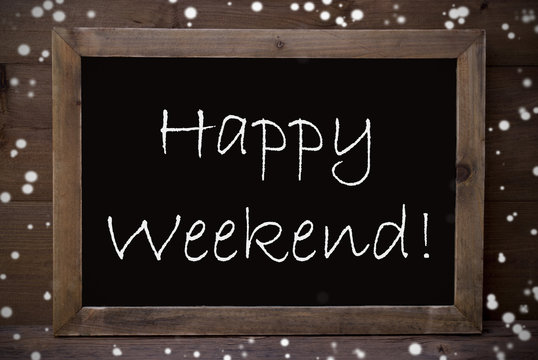 Chalkboard With Happy Weekend, Snowflakes