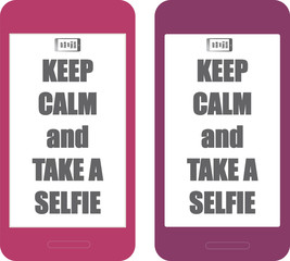 Keep Calm and take a selfie