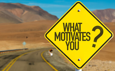 What Motivate You? sign on desert road