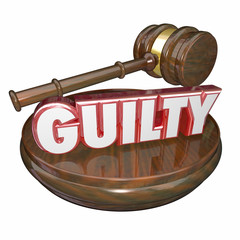 Guilty Word Judge Gavel Conviction Verdict