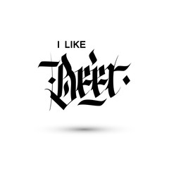 I like beer. Vector Illustration With Black Lettering Composition.