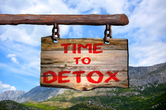 Time to detox motivational phrase sign