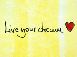 live your dream