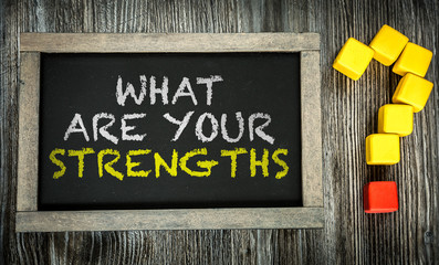What Are Your Strengths? written on chalkboard