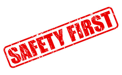 SAFETY FIRST red stamp text