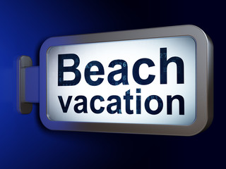 Travel concept: Beach Vacation on billboard background