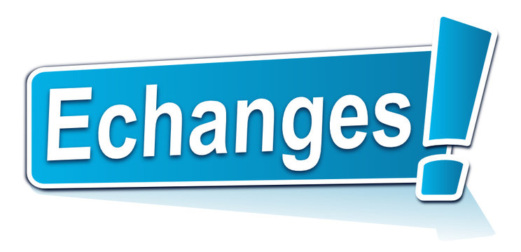 &eacute;changes sur &eacute;tiquette bleue