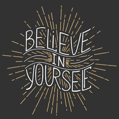 Believe in yourself isolated on vintage background