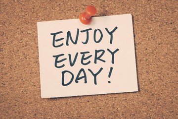 enjoy every day