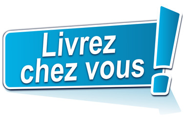 livrez chez vous sur étiquette bleue