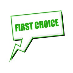 first choice green stamp text on white Speech bubbles