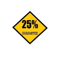 twenty Five percent guarantee black stamp text on yellow