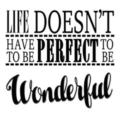 Life Is Wonderful Black Text Design Quote