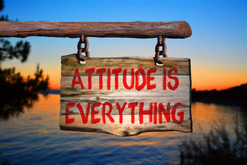 Attitude is everything motivational phrase sign