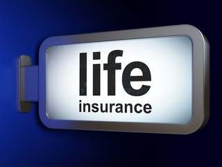 Insurance concept: Life Insurance on billboard background