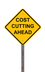 Caution Sign - Cost Cutting Ahead